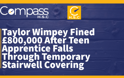 Taylor Wimpey Fined £800,000 After Teen Apprentice Falls Through Temporary Stairwell Covering